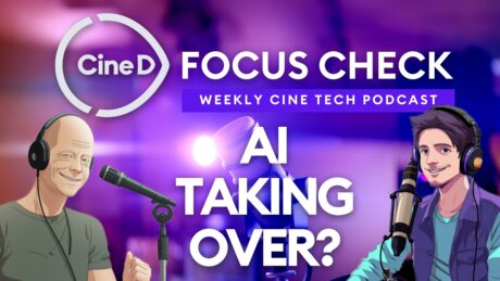 CineD Focus Check Ep04 - ¿Se está apoderando de la IA? Sora, derechos de imagen y ¿dónde deja eso a los cineastas?