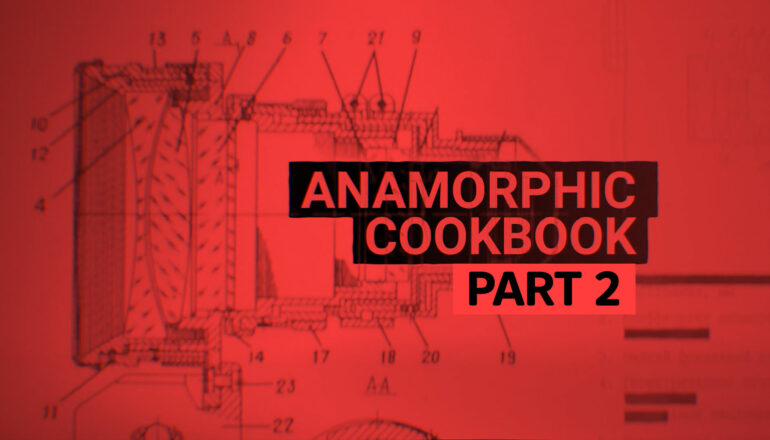 Parte 2 del Curso “Libro de Cocina Anamórfico”, lanzado en MZed: secretos del montaje de cámaras y más